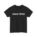 Caca Time T-Shirt — Funny Minimalist Graphic Tee